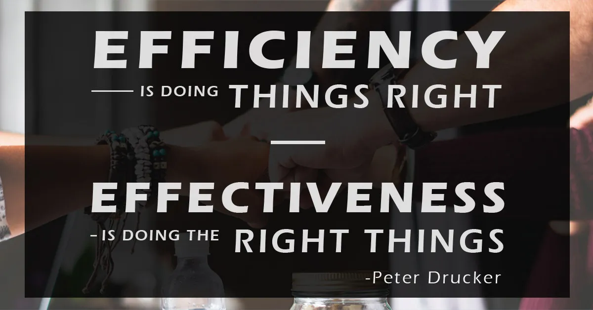 Two people fist-bumping, with quote: 'Efficiency is doing things right. Effectiveness is doing the right things.' —Peter Drucker